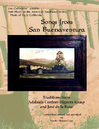 Songs from San Buenaventura: Traditions from Adalaida Cordero Higuera Kamp and José de la Rosa